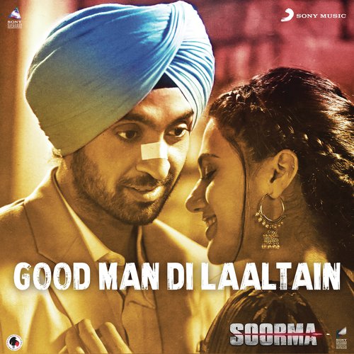Good Man Di Laaltain (From Soorma) - Shankar-Ehsaan-Loy