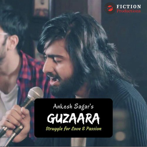 Guzaara - Ankesh Sagar