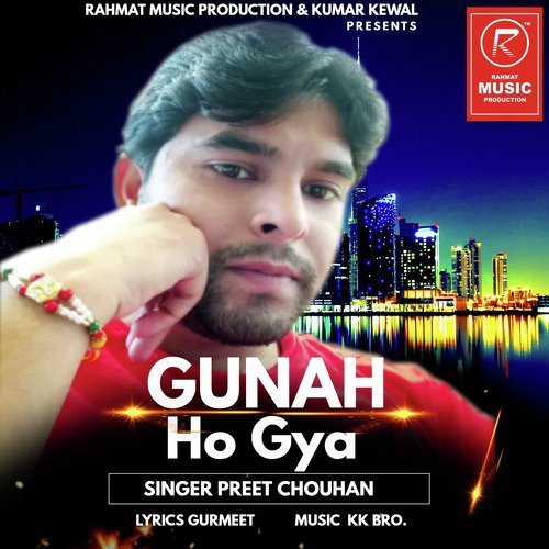 Gunah Ho Gya - Preet Chouhan