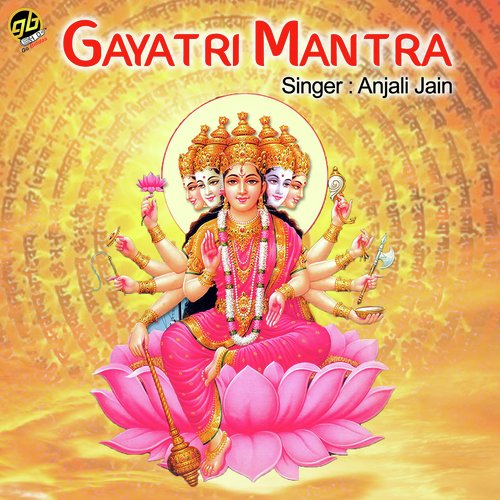 Om Bhur Bhuvah Swaha - Anjali Jain