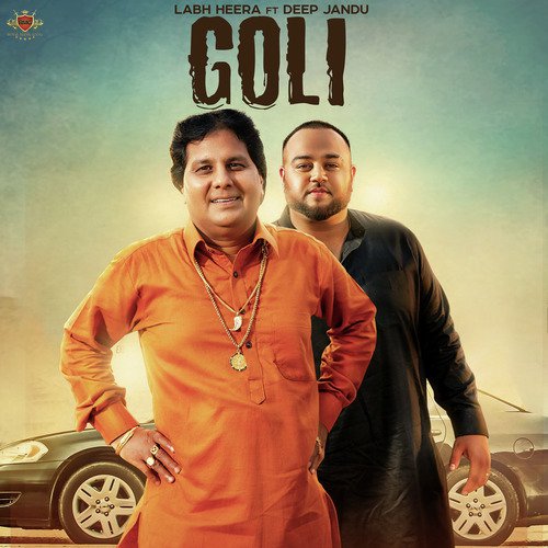 Goli - Labh Heera, Deep Jandu