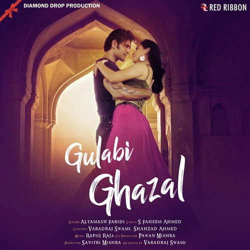 Gulabi Ghazal - Altamash Faridi, Parveen Mark, Ruby Bharaj