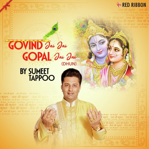 Govind Jai Jai Gopal Jai Jai - Sumeet Tappoo