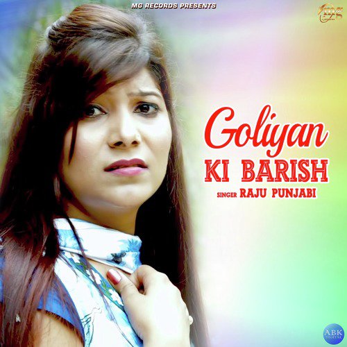 Goliyan Ki Barish - Raju Punjabi