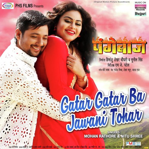 Gatar Gatar Ba Jawani Tohar (From Pangebaaz) - Mohan Rathore, Nitu Shree, Chhote Baba