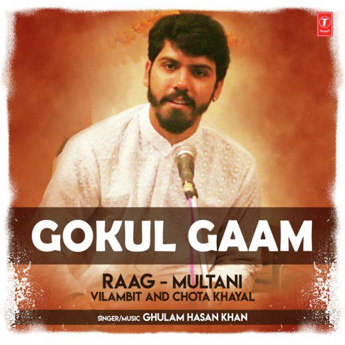 Gokul Gaam (Raag Multani - Vilambit And Chota Khayal) - Ghulam Hasan Khan