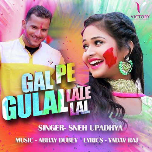 Gal Pe Gulal Lale Lal - Sneh Upadhya