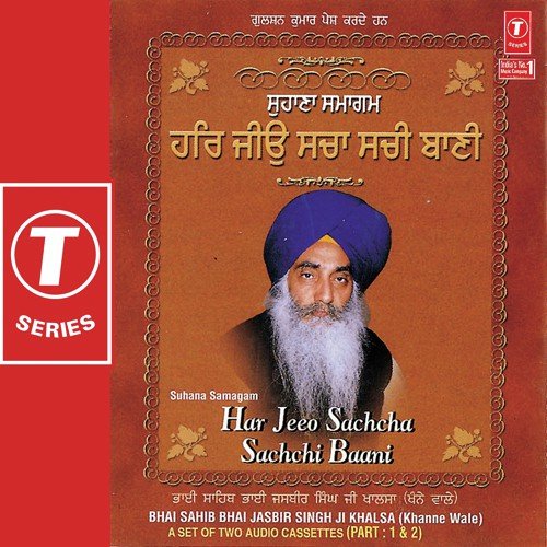 Har Jeeo Sachcha Sachchi Baani - Bhai Jasbir Singh Khalsa-Khanna Wale