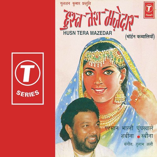 Husn Tera Majedar - Ahesan Bharti, Ghulam Ali, Rubina, Shabina