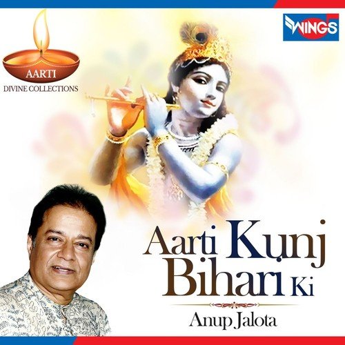 Aarti Kunj Bihari Ki - Anup Jalota