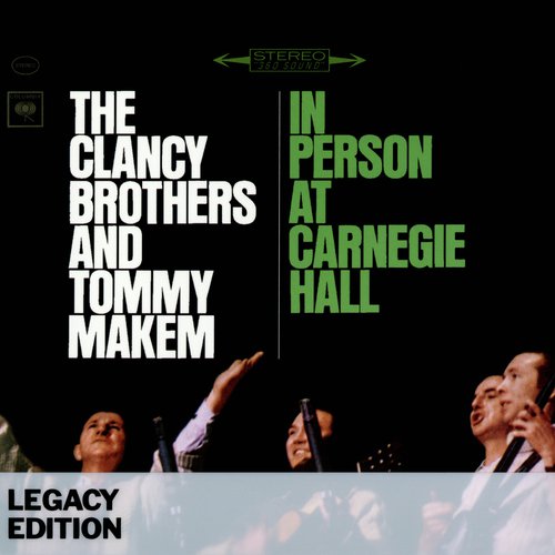 Oro Se Do Bheatha Bhaile (Live at Carnegie Hall, New York, NY - November 1962) - The Clancy Brothers