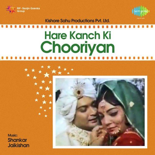 Hare Kanch Ki Chooriyan - Shankar-Jaikishan