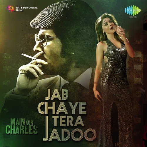 Jab Chaye Tera Jadoo - Daler Mehndi