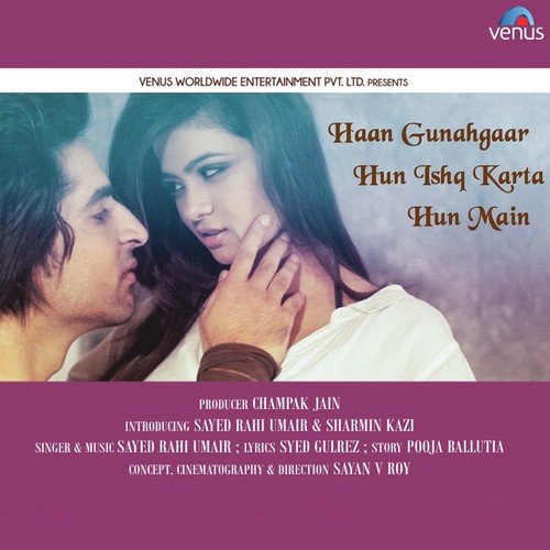 Haan Gunahgaar Hun Ishq Karta Hun Main - Sayed Rahi Umair