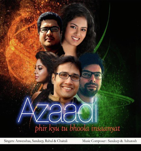 Azaadi - Phir Kyun Bhula Tu Insaniyat - Ashutosh-Sandeep