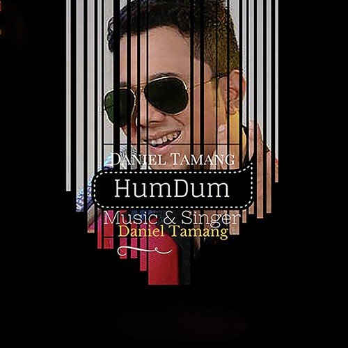Hum Dum - Daniel Tamang