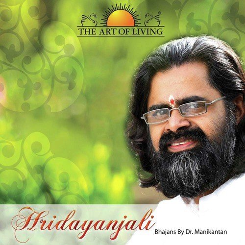 Dhyayed - Rashmin Pulekar, H. H. Sri Sri Ravi Shankar, Dr. ManiKantan