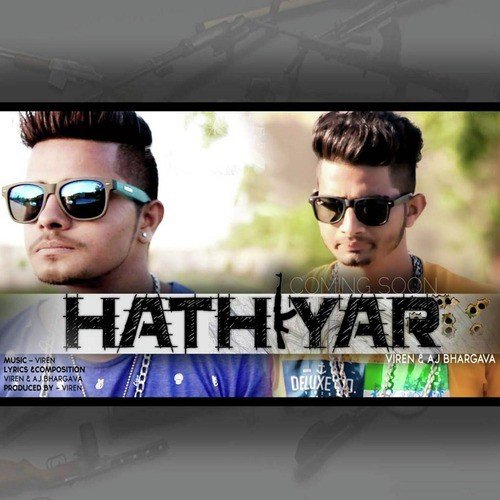 Hathiyar (feat. AJ Bhargava) - Viren, AJ Bhargava