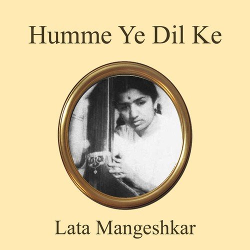 Humne Ye Dil Ke - Lata Mangeshkar