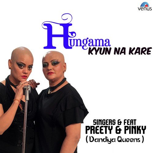 Hungama Kyun Na Kare - Preety, Pinky
