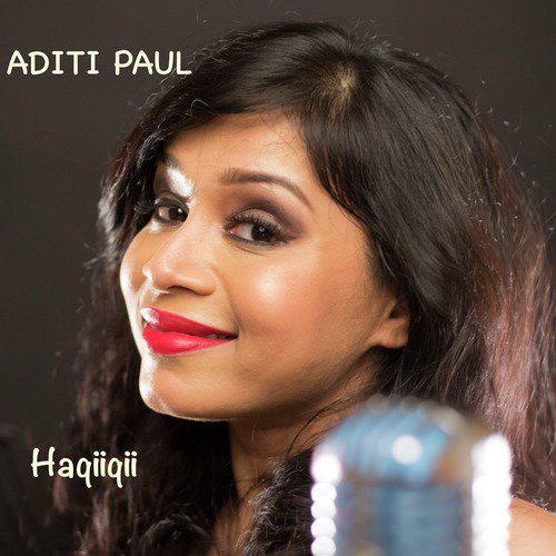 Haqiiqii - Aditi Paul