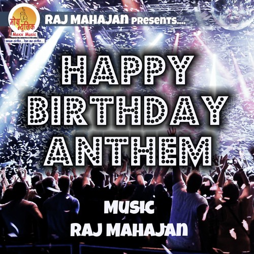 Happy Birthday Anthem - Miss Chetna, Bob Rhyms