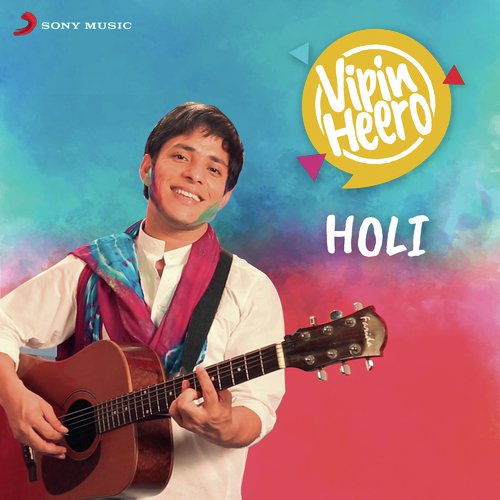 Holi - Vipin Heero