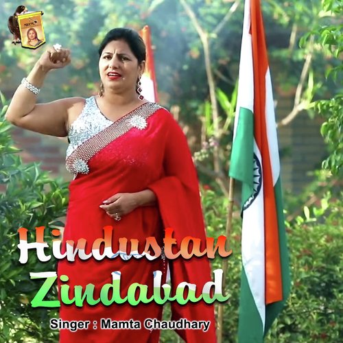 Hindustan Zindabad - Mamta Chaudhary
