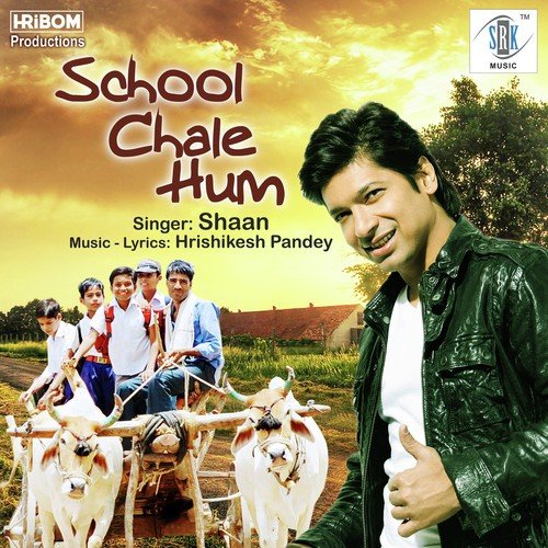 School Chale Hum - Shaan, Shubh Mukherji
