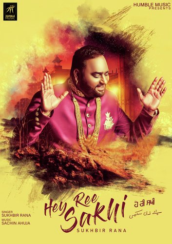 Hey Ree Sakhi - Sukhbir Rana