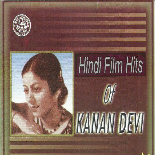 More Angana Mein (From Vidyapati) - Kanan Devi