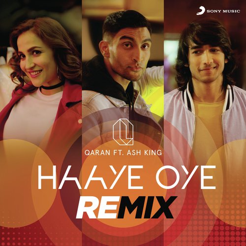 Haaye Oye (Remix) - QARAN, Ash King