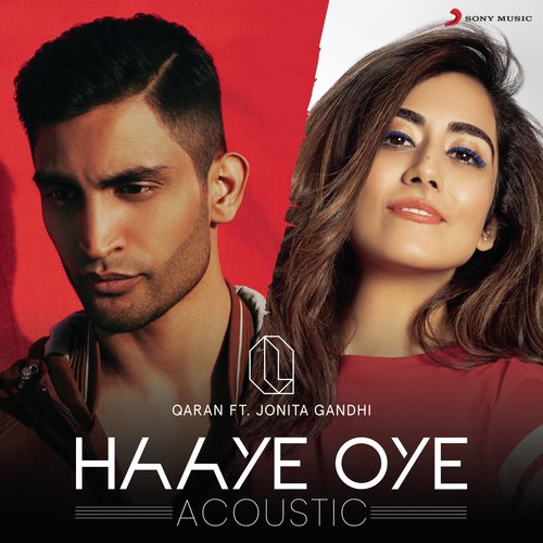 Haaye Oye (Acoustic) - QARAN, Jonita Gandhi