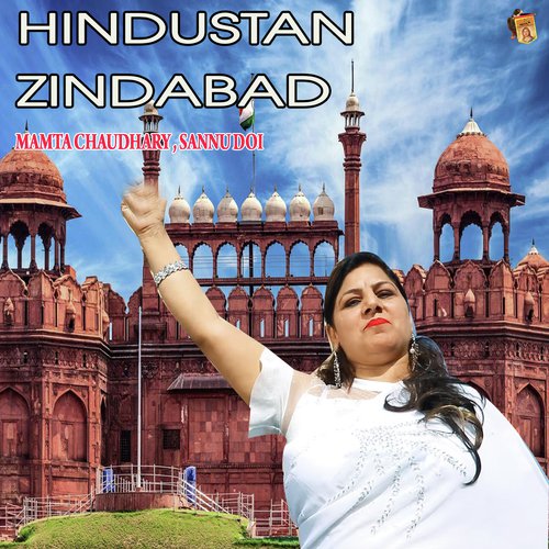 Hindustan Zindabad - Mamta Chaudhary, Sannu Doi