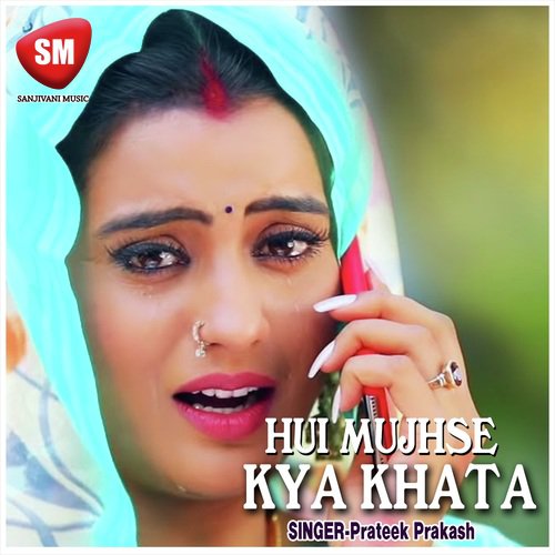 Hui Mujhse Kya Khata - Prateek Prakash