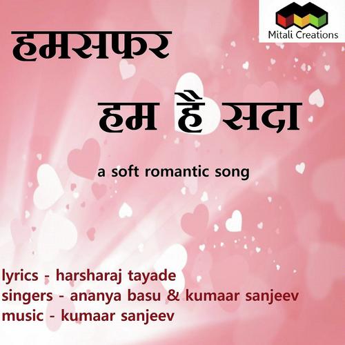 Humsafar Hum Hai Sadaa - Ananya Basu, Kumaar Sanjeev, Ananya Basu