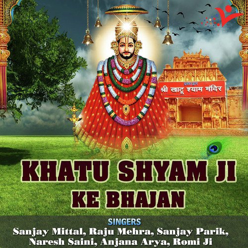Khatu Ke Baba Shyam Ji - Sanjay Mittal