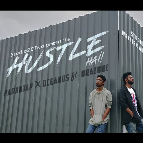 Hustle Hai - Drazone, Studio20Two, Parantap