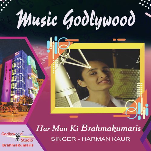 Har Man Ki Brahmakumaris - Harman Kaur