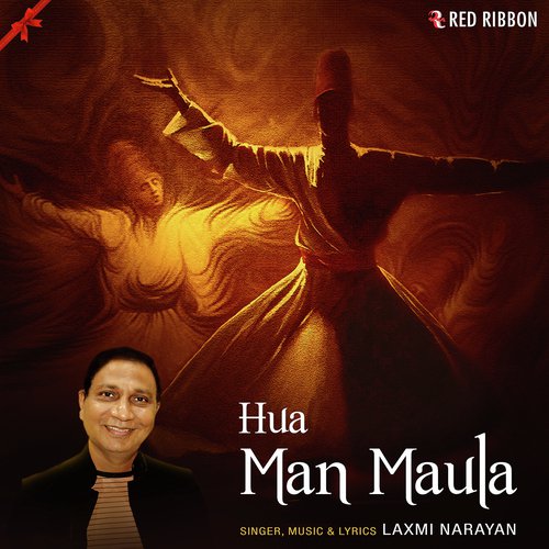 Hua Man Maula - Laxmi Narayan