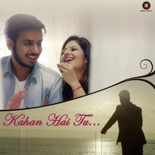 Kahan Hai Tu - Rohan Pathak