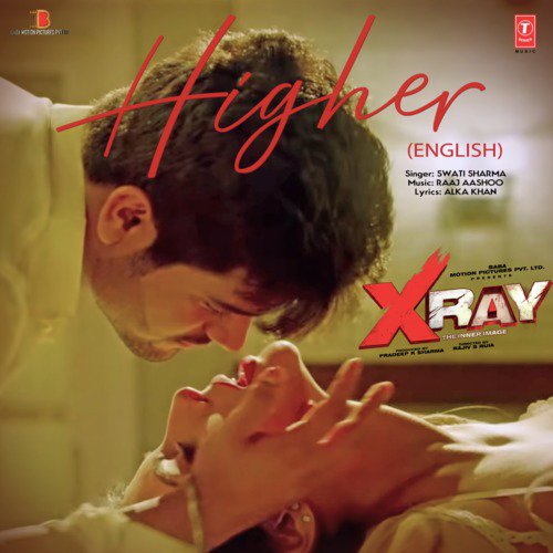 Higher (English) From X-Ray - The Inner Image - Raaj Aashoo, Swati Sharma