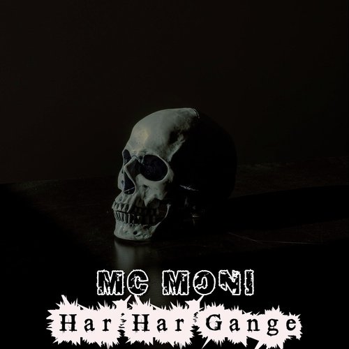 Har Har Gange - Mc Moni