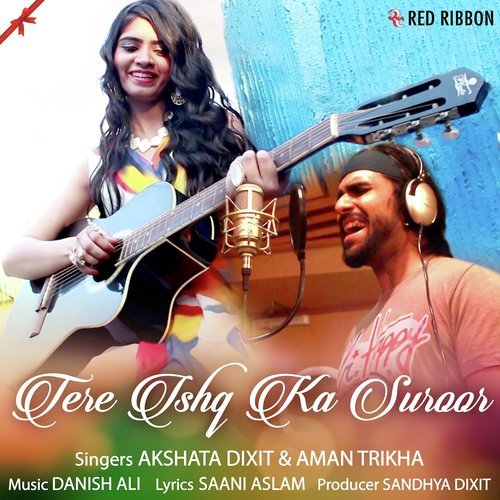 Tere Ishq Ka Suroor - Kshitij Tarey