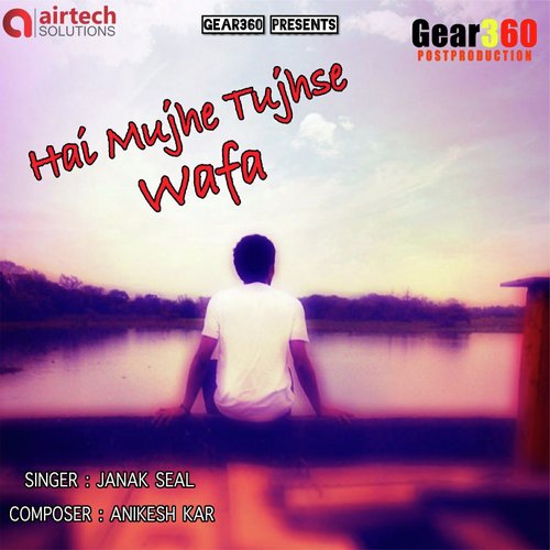 Hai Mujhe Tujhse Wafa - Janak Seal