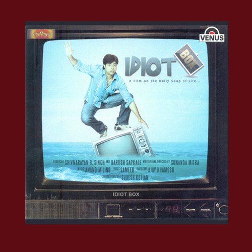 Idiot Box - Anand, Milind