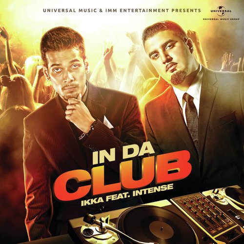 In Da Club - Intense, Ikka Singh