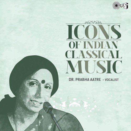 Raga Yaman - Mana Tu Gaa Hari Naam In Vilambit - Laagi Lagi Re Hari Sang In Drut Teentaal Ektaal - Dr. Prabha Atre