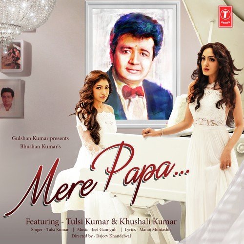 Mere Papa - Tulsi Kumar, Jashan Singh