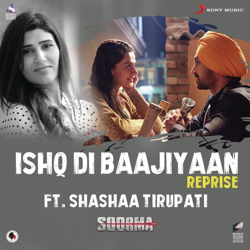 Ishq Di Baajiyaan (Reprise (From Soorma)) - Shankar-Ehsaan-Loy, Shashaa Tirupati